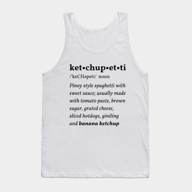 Ketchupetti: The Pinoy Spaghetti funny shirt Tank Top by ARTNOVA